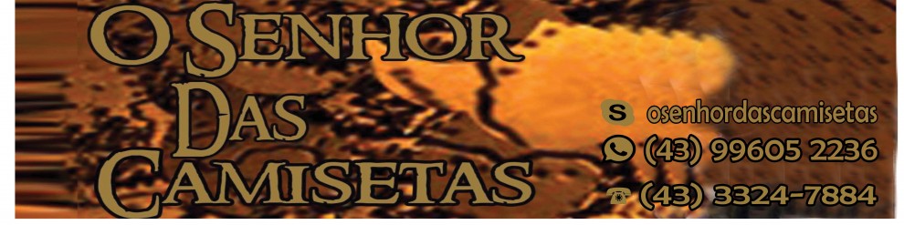 O SENHOR DAS CAMISETAS